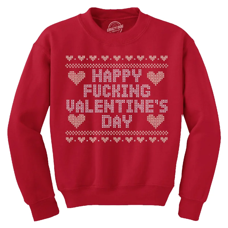 Happy Fucking Valentines Day Crew Neck Sweatshirt